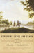 Exploring Lewis and Clark: Reflections on Men and Wilderness by Thomas P. Slaughter