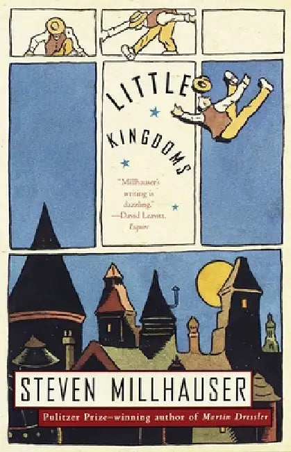 Little Kingdoms by Steven Millhauser