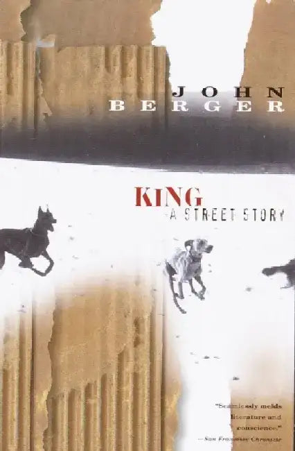 King: A Street Story by John Berger