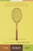 The Right Set: A Tennis Anthology by Caryl Phillips