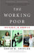 The Working Poor: Invisible in America by David K. Shipler