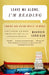 Leave Me Alone, I'm Reading: Finding and Losing Myself in Books by Maureen Corrigan
