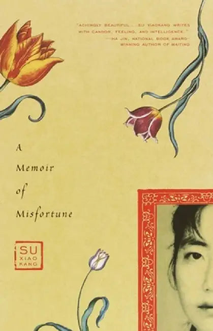 A Memoir of Misfortune by Su Xiaokang