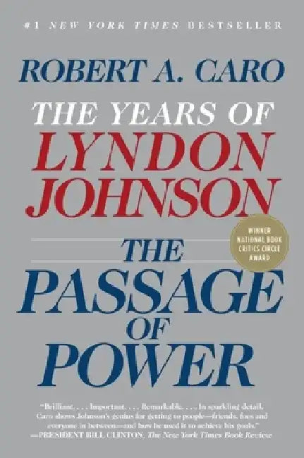 The Passage of Power: The Years of Lyndon Johnson by Robert A. Caro