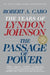 The Passage of Power: The Years of Lyndon Johnson by Robert A. Caro