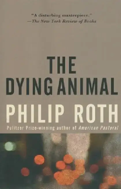 The Dying Animal by Philip Roth