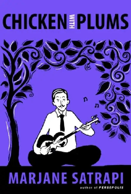 Chicken with Plums by Marjane Satrapi