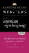 Random House Webster's Pocket American Sign Language Dictionary by Elaine Costello