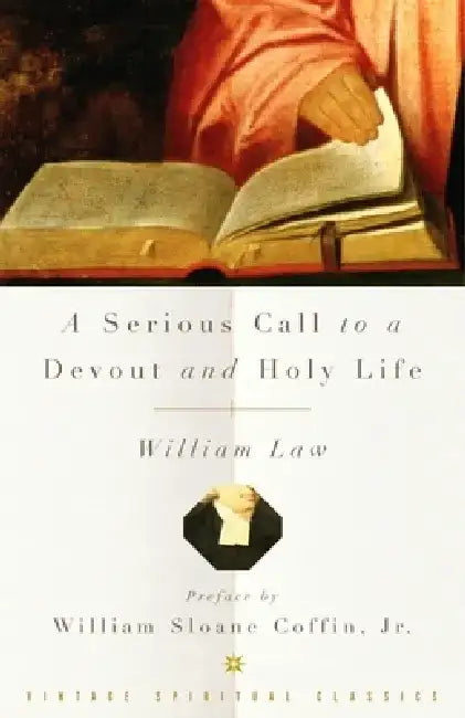A Serious Call to a Devout and Holy Life by William Law