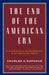 The End of the American Era: U.S. Foreign Policy and the Geopolitics of the Twenty-First Century by Charles Kupchan