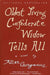 Oldest Living Confederate Widow Tells All by Allan Gurganus