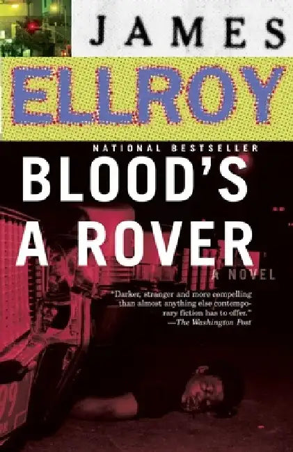 Blood's a Rover: Underworld USA 3 by James Ellroy
