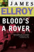 Blood's a Rover: Underworld USA 3 by James Ellroy