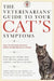 The Veterinarians' Guide to Your Cat's Symptoms by Michael S. Garvey