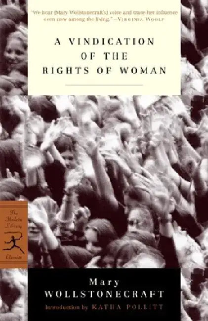 A Vindication of the Rights of Woman: With Strictures on Political and Moral Subjects by Mary Wollstonecraft