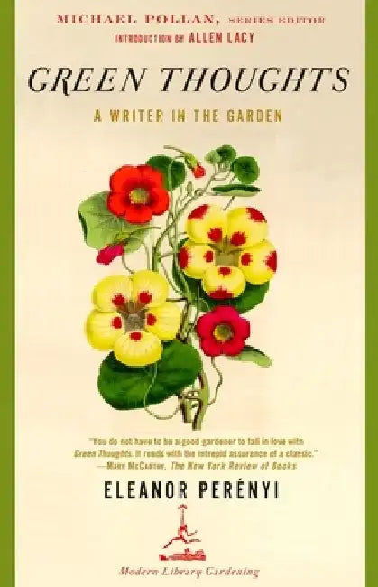 Green Thoughts: A Writer in the Garden by Eleanor Perenyi
