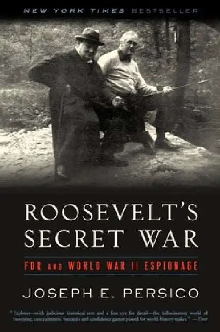 Roosevelt's Secret War: FDR and World War II Espionage by Joseph E. Persico