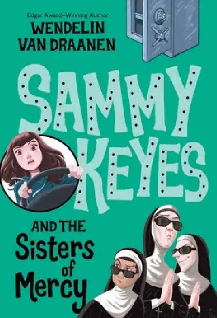 Sammy Keyes and the Sisters of Mercy by Wendelin Van Draanen
