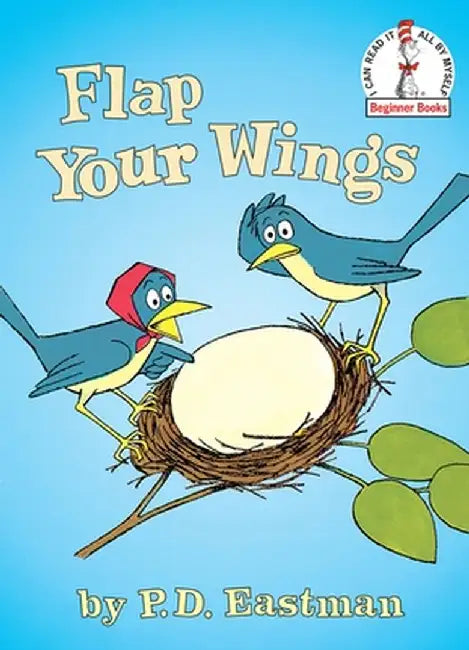 Flap Your Wings by P. D. Eastman