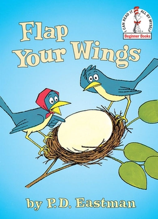 Flap Your Wings by P. D. Eastman