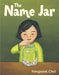 The Name Jar by Yangsook Choi