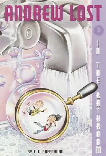 Andrew Lost #2: In the Bathroom by J. C. Greenburg