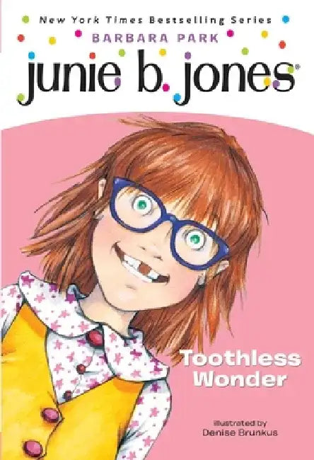 Junie B., First Grader Toothless Wonder by Barbara Park