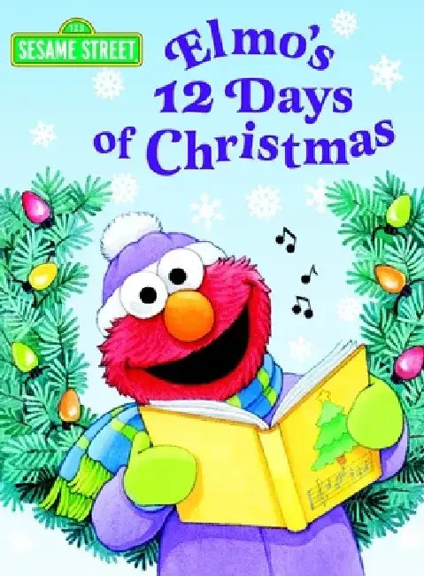 Elmo's 12 Days of Christmas (Sesame Street) by Sarah Albee
