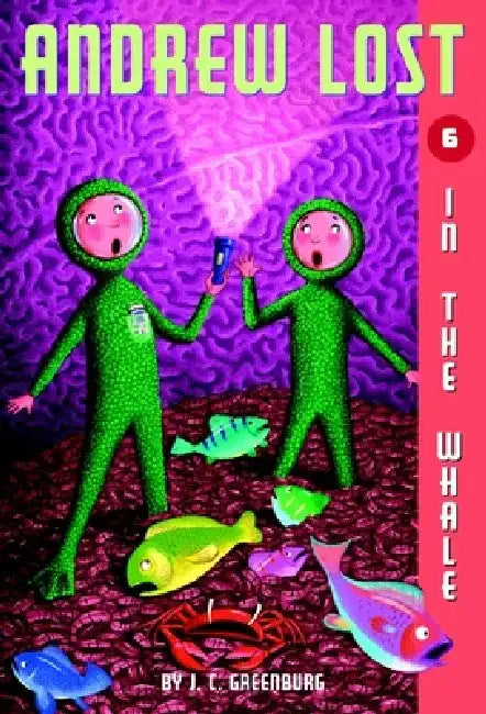 Andrew Lost #6: In the Whale by J. C. Greenburg