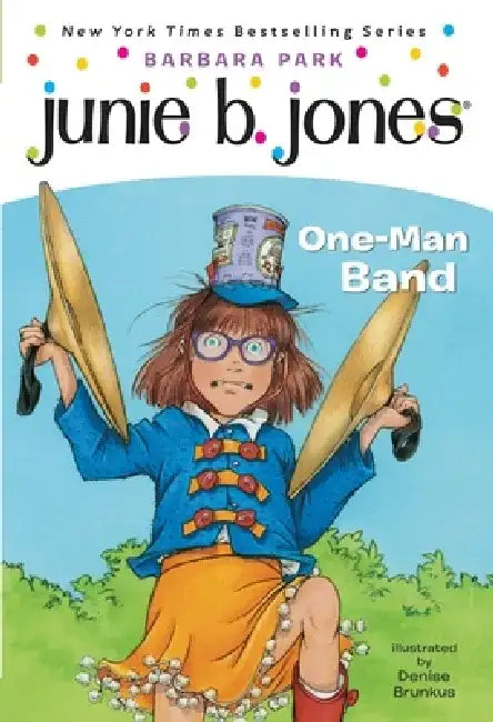 Junie B. Jones #22: One-Man Band by Barbara Park