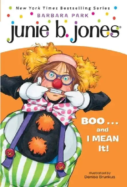 Junie B. Jones #24: Boo...and I Mean It! by Barbara Park