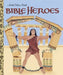 Bible Heroes by Christin Ditchfield