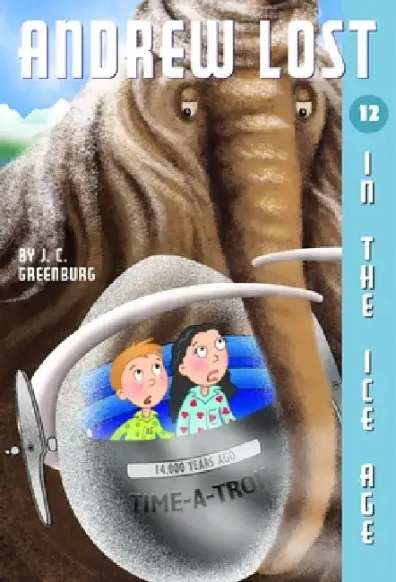 Andrew Lost in the Ice Age by J. C. Greenburg