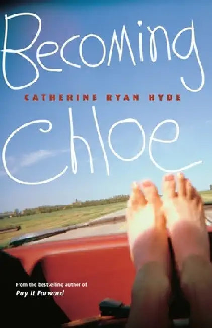 Becoming Chloe by Catherine Ryan Hyde