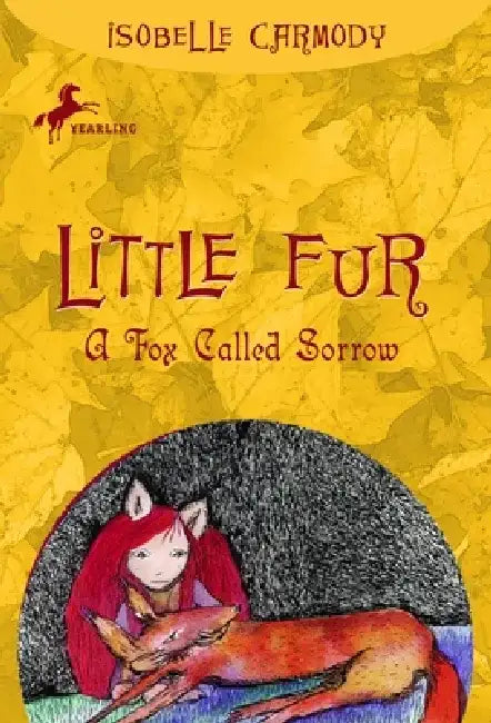 Little Fur #2: A Fox Called Sorrow by Isobelle Carmody