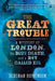 The Great Trouble: A Mystery of London, the Blue Death, and a Boy Called Eel by Deborah Hopkinson