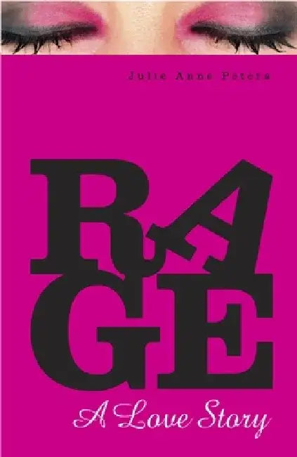 Rage: A Love Story by Julie Anne Peters
