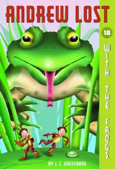 Andrew Lost with the Frogs by J. C. Greenburg