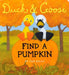Duck & Goose Find a Pumpkin by Tad Hills