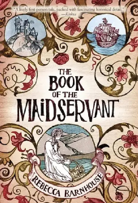 The Book of the Maidservant by Rebecca Barnhouse