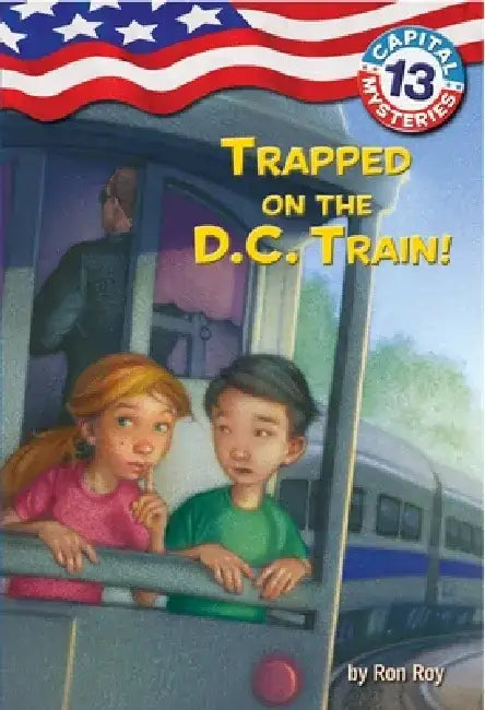 Trapped on the D.C. Train! by Ron Roy