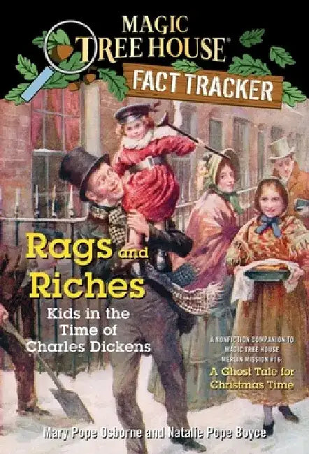 Rags and Riches: Kids in the Time of Charles Dickens: A Nonfiction Companion to a Ghost Tale for Christmas Time by Mary Pope Osborne