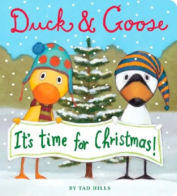 Duck & Goose, It's Time for Christmas! by Tad Hills