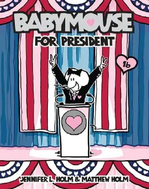 Babymouse for President by Jennifer L. Holm