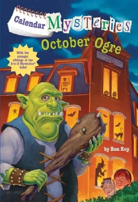Calendar Mysteries #10: October Ogre by Ron Roy