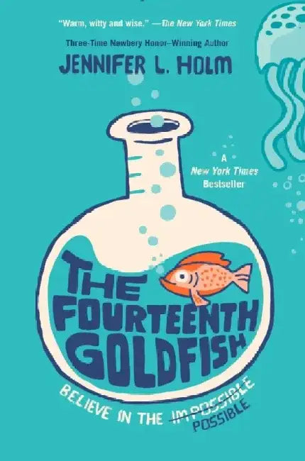 The Fourteenth Goldfish by Jennifer L. Holm