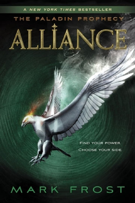 Alliance: The Paladin Prophecy Book 2 by Mark Frost