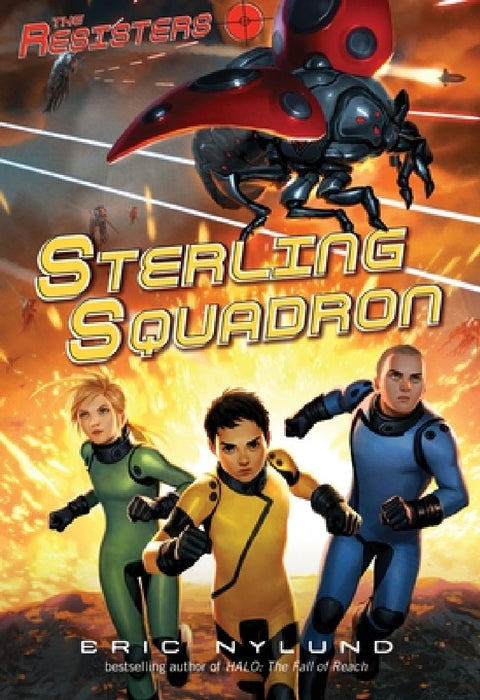 The Resisters #2: Sterling Squadron by Eric Nylund