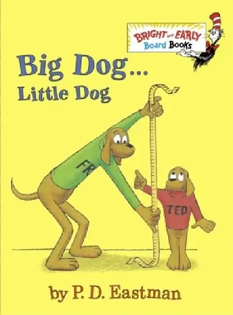 Big Dog . . . Little Dog by P. D. Eastman