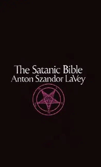 The Satanic Bible by Anton La Vey